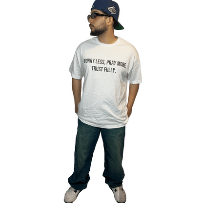 Pray More Worry Less Tee
