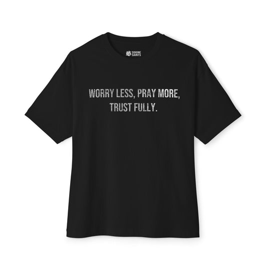 Pray More Worry Less Tee
